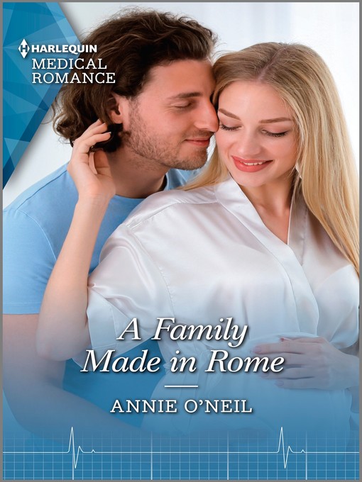 Title details for A Family Made in Rome--Get swept away with this sparkling summer romance! by Annie O'Neil - Available